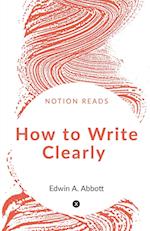 How to Write Clearly 