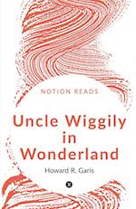 Uncle Wiggily in Wonderland 