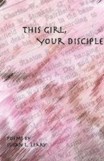 This Girl, Your Disciple