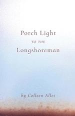 Porch Light to the Longshoreman