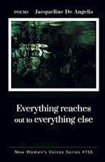 Everything reaches out to everything else