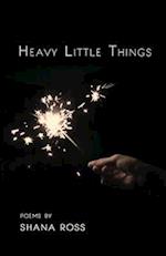 Heavy Little Things