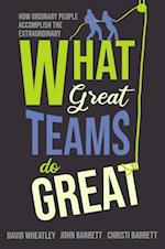 What Great Teams Do Great
