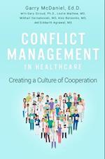 Conflict Management in Healthcare : Creating a Culture of Cooperation