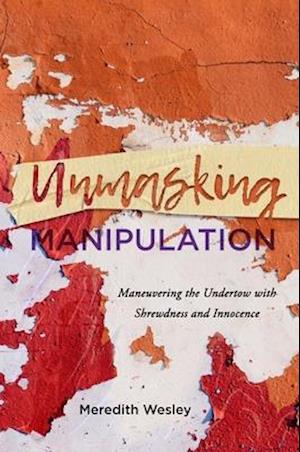 Unmasking Manipulation