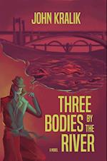 Three Bodies by the River