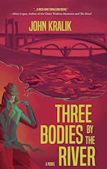 Three Bodies by the River 