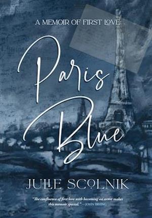 Paris Blue: A Memoir of First Love