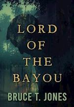 Lord of the Bayou 