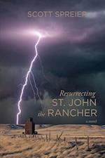 Resurrecting St. John the Rancher 