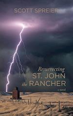 Resurrecting St. John the Rancher 