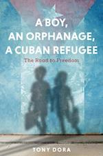 Boy, an Orphanage, a Cuban Refugee