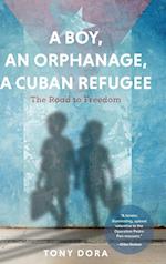 A Boy, an Orphanage, a Cuban Refugee 
