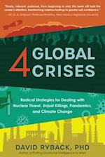 4 Global Crises: Radical Strategies for Dealing with Nuclear Threat, Racial Injustice, Pandemics, and Climate Change 