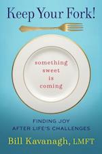 Keep Your Fork! Something Sweet is Coming