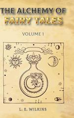 The Alchemy of Fairy Tales, Vol. 1 