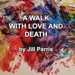 A walk with Love and Death