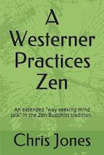 A Westerner Practices Zen