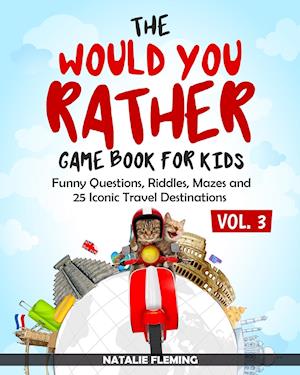 The Would You Rather Game Book for Kids