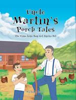 Uncle Martin's Porch Tales