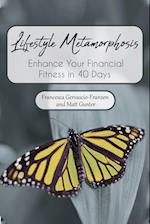 Lifestyle Metamorphosis Enhance Your Financial Fitness in 40 Days 