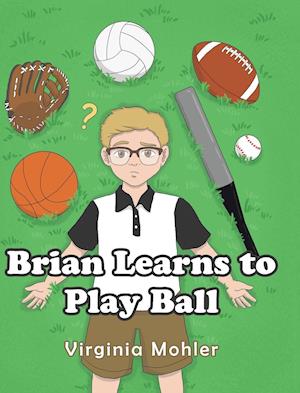 Brian Learns To Play Ball