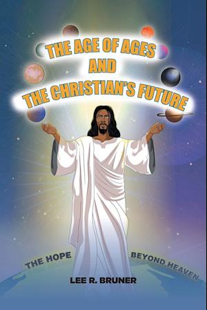 The Age of Ages and the Christian's Future