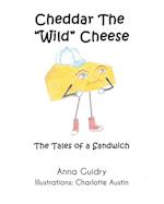 Cheddar The "Wild" Cheese