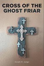 Cross of the Ghost Friar 