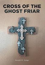 Cross of the Ghost Friar 