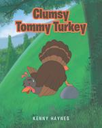 Clumsy Tommy Turkey 