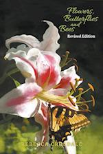 Flowers, Butterflies and Bees  Revised Edition