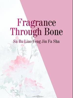 Fragrance Through Bone