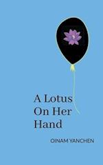 A Lotus On Her Hand