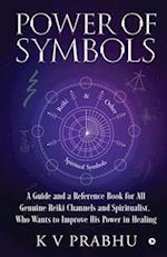 Power of Symbols : Reiki & Other Spiritual Symbols: Reiki & Other Spiritual Symbols 
