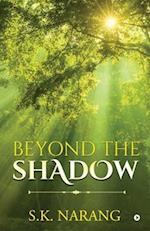 Beyond the Shadow