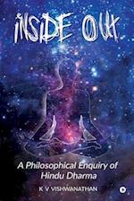 Inside Out: A Philosophical Enquiry of Hindu Dharma 