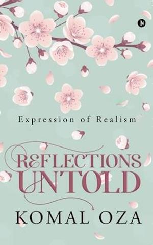 Reflections Untold: Expression of Realism