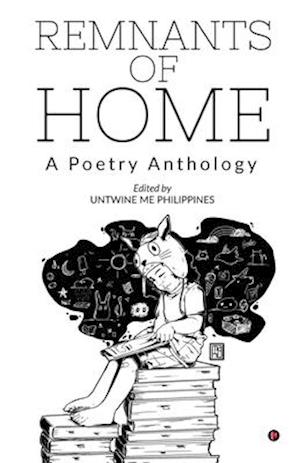 Remnants of Home: A Poetry Anthology