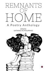 Remnants of Home: A Poetry Anthology 