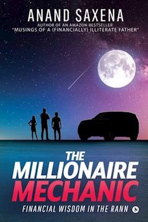 The Millionaire Mechanic: Financial Wisdom in the Rann