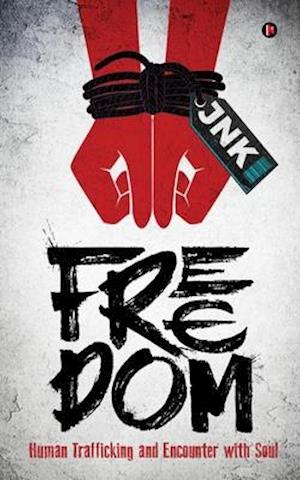 FREEDOM: Human Trafficking and Encounter with Soul