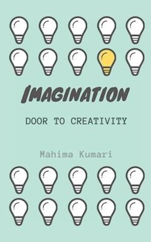 Imagination: door to creativity : A journey of poems