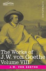 The Works of J.W. von Goethe, Vol. VIII (in 14 volumes)