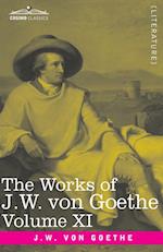 The Works of J.W. von Goethe, Vol. XI (in 14 volumes) : with His Life by George Henry Lewes: Dramas of Goethe and Iphigenia in Tauris, Torquato Tasso,