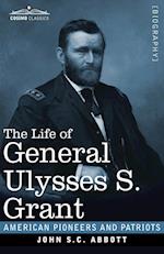 The Life of General Ulysses S. Grant, Illustrated