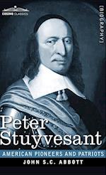 Peter Stuyvesant : The Last Dutch Governor of New Amsterdam 