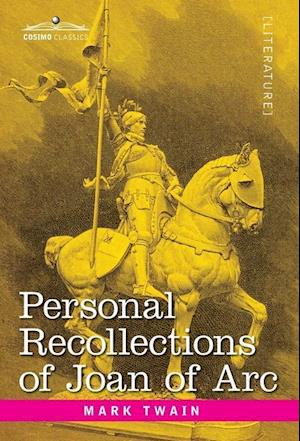 Personal Recollections of Joan of Arc