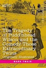 The Tragedy of Pudd'nhead Wilson and the Comedy Those Extraordinary Twins