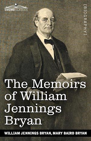 The Memoirs of William Jennings Bryan